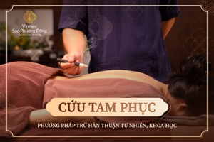 Cứu tam phục - phương pháp trừ hàn thuận tự nhiên, khoa học