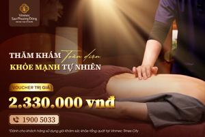 KHÁM TỔNG QUÁT - KHỎE TOÀN DIỆN NGAY HÔM NAY VỚI VOUCHER 2.330.000 VNĐ